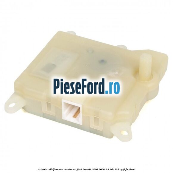 Actuator dirijare aer aeroterma Ford Transit 2000-2006 2.4 TDE 115 cp FXFA diesel