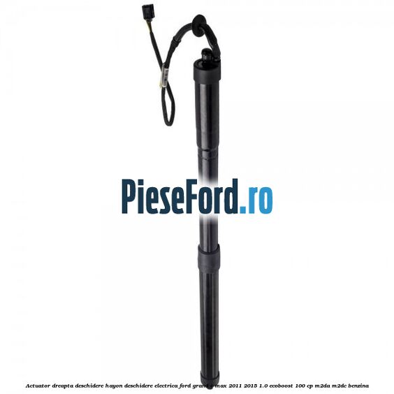 Actuator dreapta deschidere hayon deschidere electrica Ford Grand C-Max 2011-2015 1.0 EcoBoost 100 cp Actuator dreapta deschidere hayon deschidere electrica Ford Grand C-Max 2011-2015 1.0 EcoBoost 100 cp M2DA, M2DC benzina