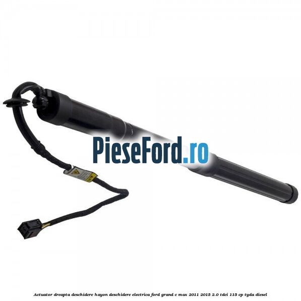 Actuator dreapta deschidere hayon deschidere electrica Ford Grand C-Max 2011-2015 2.0 TDCi 115 cp TYDA diesel