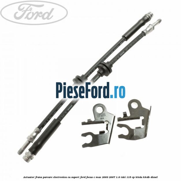 Actuator frana parcare electronica cu suport Ford Focus C-Max 2003-2007 1.8 TDCi 115 cp Actuator frana parcare electronica cu suport Ford Focus C-Max 2003-2007 1.8 TDCi 115 cp KKDA, KKDB diesel