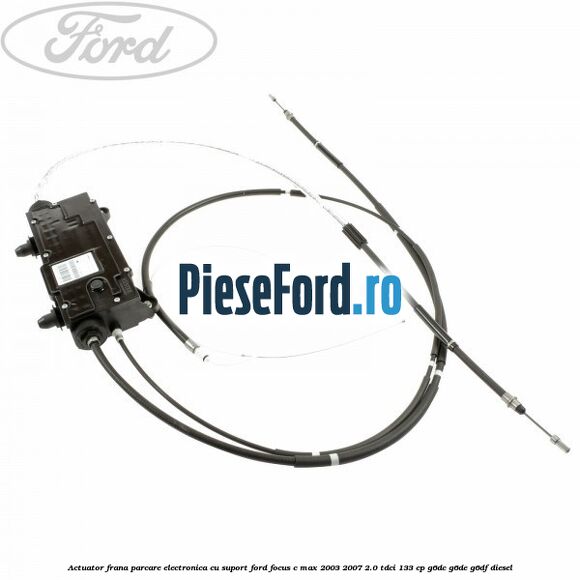 Actuator frana parcare electronica cu suport Ford Focus C-Max 2003-2007 2.0 TDCi 133 cp G6DC, G6DE, G6DF diesel