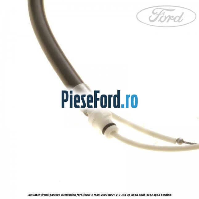 Actuator frana parcare electronica Ford Focus C-Max 2003-2007 2.0 145 cp AODA, AODB, AODE, SYDA benzina