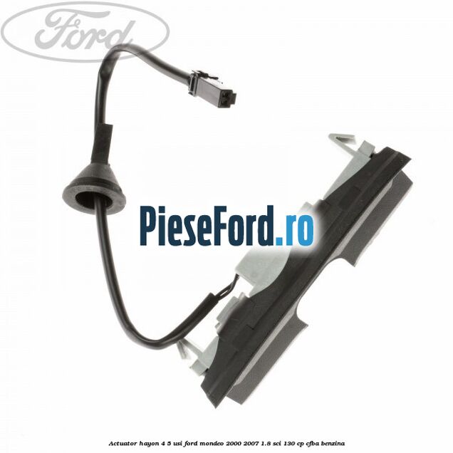 Actuator hayon 4/5 usi Ford Mondeo 2000-2007 1.8 SCi 130 cp CFBA benzina
