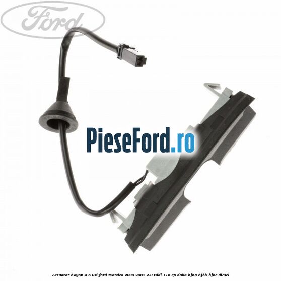 Actuator hayon 4/5 usi Ford Mondeo 2000-2007 2.0 TDDI 115 cp Actuator hayon 4/5 usi Ford Mondeo 2000-2007 2.0 TDDI 115 cp D6BA, HJBA, HJBB, HJBC diesel