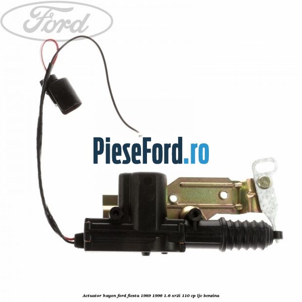 Actuator hayon Ford Fiesta 1989-1996 1.6 XR2i 110 cp LJC benzina