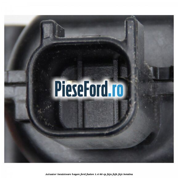 Actuator incuietoare hayon Ford Fusion 1.4 80 cp FXJA, FXJB, FXJC benzina