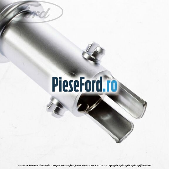 Actuator maneta timonerie 5 trepte MTX75 Ford Focus 1998-2004 1.8 16V 115 cp EYDB, EYDC, EYDD, EYDE, EYDF benzina