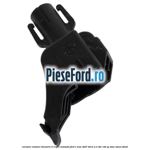 Actuator maneta timonerie 6 trepte manuala Ford S-Max 2007-2014 2.0 TDCi 136 cp AZWC, UKWA diesel