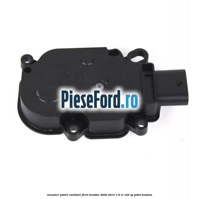 Actuator paleti oscilanti Ford Mondeo 2008-2014 1.6 Ti 125 cp PNBA benzina