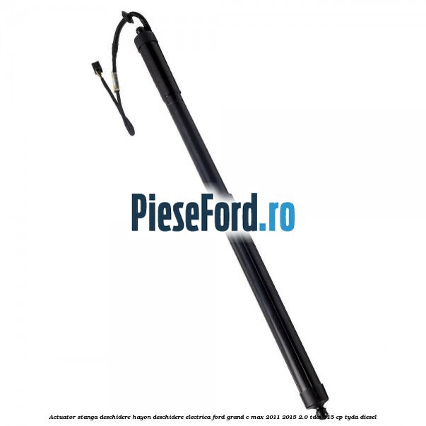 Actuator stanga deschidere hayon deschidere electrica Ford Grand C-Max 2011-2015 2.0 TDCi 115 cp TYDA diesel