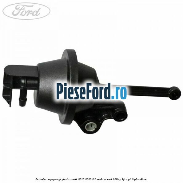 Actuator supapa EGR Ford Transit 2019-2023 2.0 EcoBlue RWD 105 cp Actuator supapa EGR Ford Transit 2019-2023 2.0 EcoBlue RWD 105 cp BJRA, YLR6, YLRA diesel