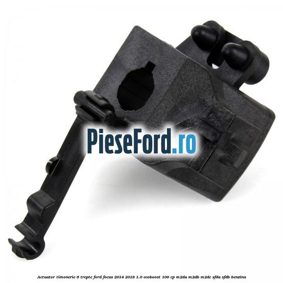 Actuator timonerie 6 trepte Ford Focus 2014-2018 1.0 EcoBoost 100 cp Actuator timonerie 6 trepte Ford Focus 2014-2018 1.0 EcoBoost 100 cp M2DA, M2DB, M2DC, SFDA, SFDB benzina