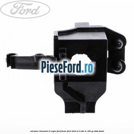 Actuator timonerie 6 trepte Ford Focus 2014-2018 2.0 TDCi ST 185 cp T8DA diesel