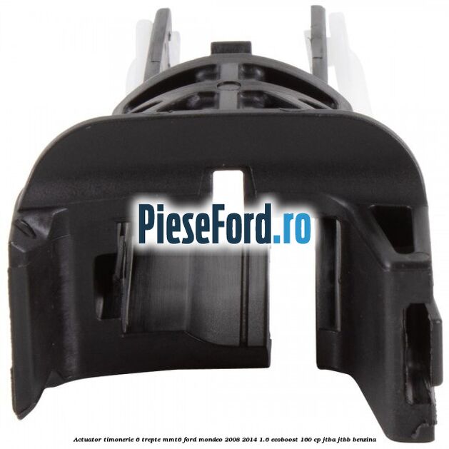 Actuator timonerie 6 trepte MMT6 Ford Mondeo 2008-2014 1.6 EcoBoost 160 cp JTBA, JTBB benzina