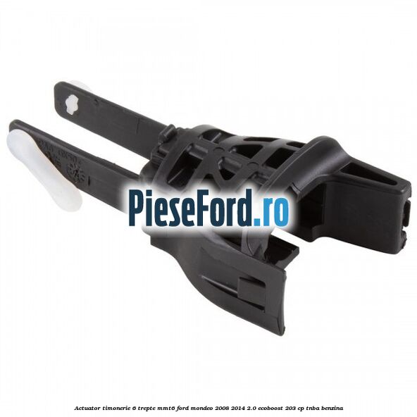 Actuator timonerie 6 trepte MMT6 Ford Mondeo 2008-2014 2.0 EcoBoost 203 cp TNBA benzina
