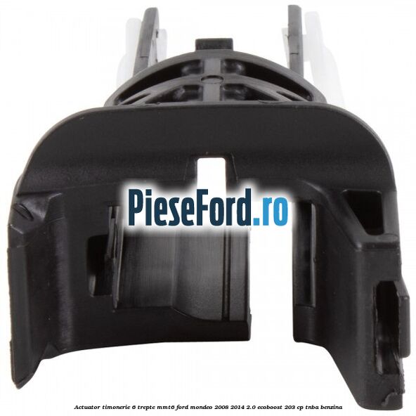 Actuator timonerie 6 trepte MMT6 Ford Mondeo 2008-2014 2.0 EcoBoost 203 cp TNBA benzina