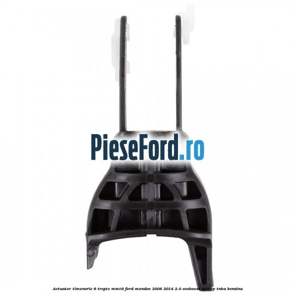 Actuator timonerie 6 trepte MMT6 Ford Mondeo 2008-2014 2.0 EcoBoost 203 cp TNBA benzina