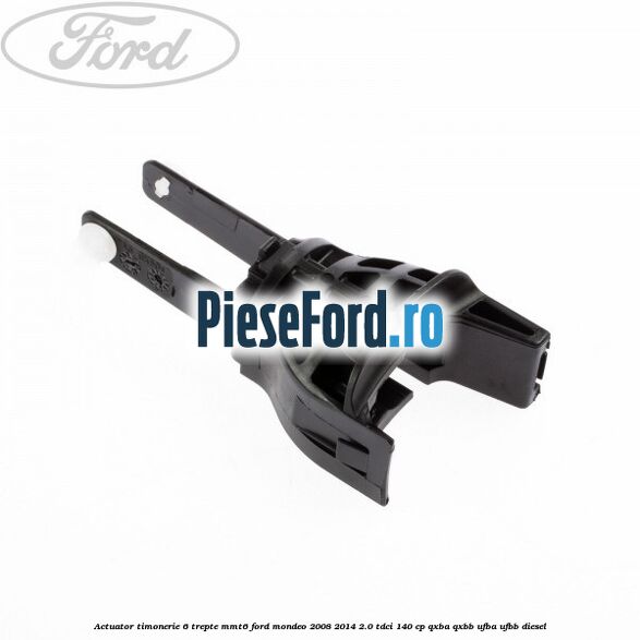 Actuator timonerie 6 trepte MMT6 Ford Mondeo 2008-2014 2.0 TDCi 140 cp QXBA, QXBB, UFBA, UFBB diesel