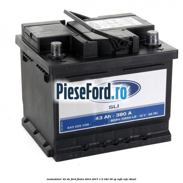 Acumulator 43 AH Ford Fiesta 2013-2017 1.5 TDCi 95 cp XVJB, XVJC diesel