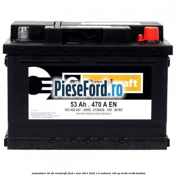 Acumulator 53 Ah Omnicraft Ford C-Max 2011-2015 1.0 EcoBoost 125 cp M1DA, M1DD benzina