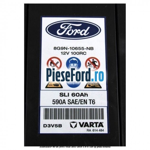 Acumulator 60 AH Ford C-Max 2011-2015 1.6 Ti 125 cp PNDA benzina