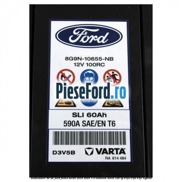 Acumulator 60 AH Ford Fiesta Active 2018-2023 1.0 EcoBoost mHEV 125 cp B7JA, B7JB, B7JC Hybrid