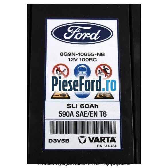 Acumulator 60 AH Ford Grand C-Max 2011-2015 1.6 Ti 105 cp IQDA, IQDB benzina