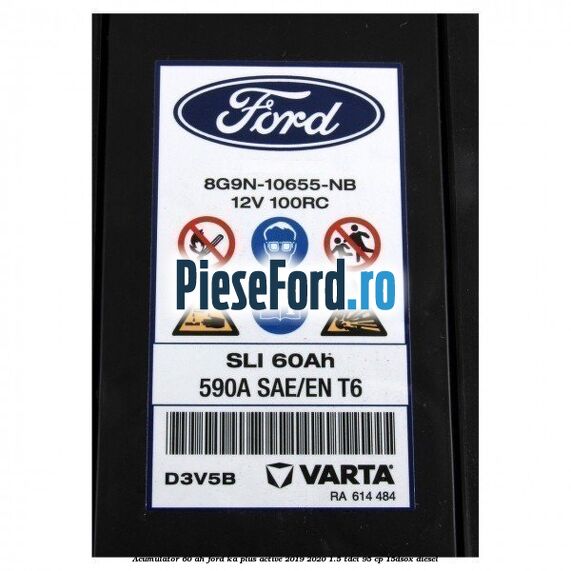 Acumulator 60 AH Ford Ka plus Active 2019-2020 1.5 TDCI 95 cp 15DSOX diesel