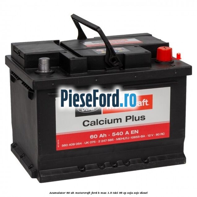 Acumulator 60 AH Motorcraft Ford B-Max 1.5 TDCi 95 cp