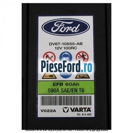 Acumulator 60 AH Start Stop Ford Fiesta 2017-2023 1.0 EcoBoost 140 cp YYJE, YYJG benzina
