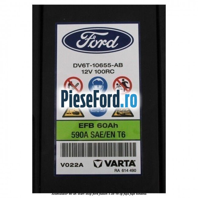 Acumulator 60 AH Start Stop Ford Fusion 1.25 75 cp FUJA, FUJB benzina
