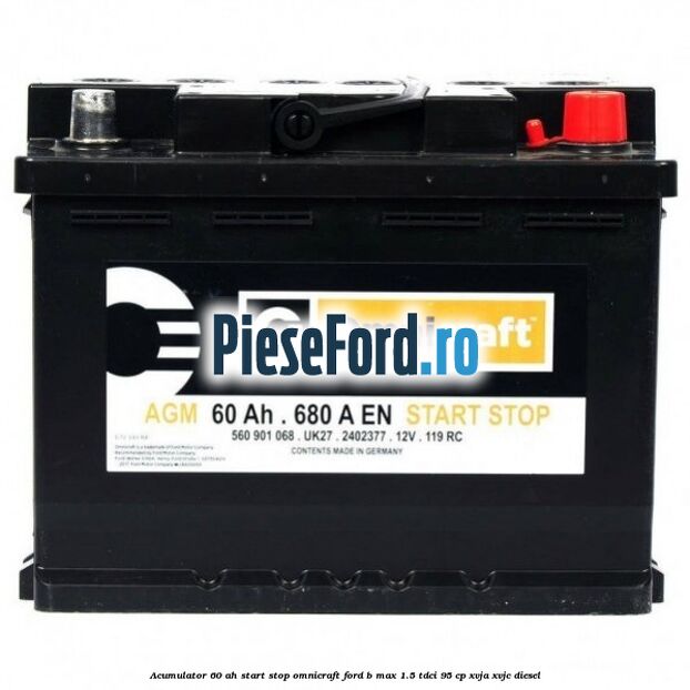Acumulator 60 AH Start Stop Omnicraft Ford B-Max 1.5 TDCi 95 cp XVJA, XVJC diesel