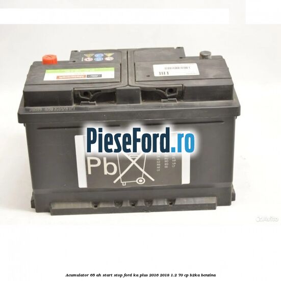 Acumulator 65 AH Start Stop Ford Ka plus 2016-2018 1.2 70 cp B2KA benzina