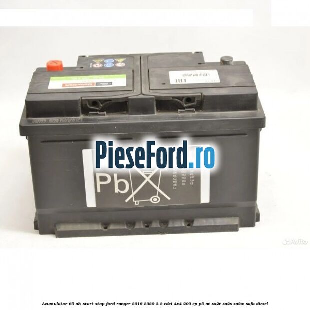 Acumulator 65 AH Start Stop Ford Ranger 2016-2020 3.2 TDCi 4x4 200 cp P5-AT, SA2R, SA2S, SA2W, SAFA diesel