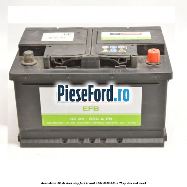 Acumulator 65 AH Start Stop Ford Transit 1994-2000 2.5 TD 75 cp 4HA, 4HD diesel