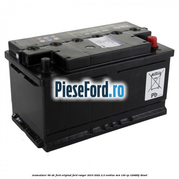 Acumulator 68 AH Ford Original Ford Ranger 2019-2022 2.0 EcoBlue 4x4 130 cp T20DD0J diesel