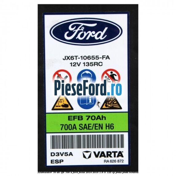 Acumulator 70 AH EFB 700 A Ford Focus 2014-2018 1.6 Ti 125 cp PNDA, PNDD benzina