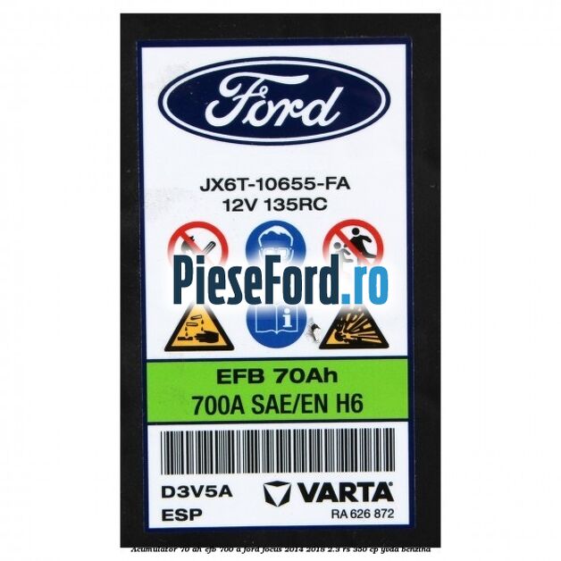 Acumulator 70 AH EFB 700 A Ford Focus 2014-2018 2.3 RS 350 cp YVDA benzina