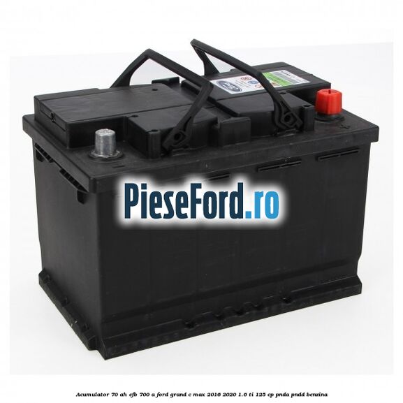 Acumulator 70 AH EFB 700 A Ford Grand C-Max 2016-2020 1.6 Ti 125 cp PNDA, PNDD benzina