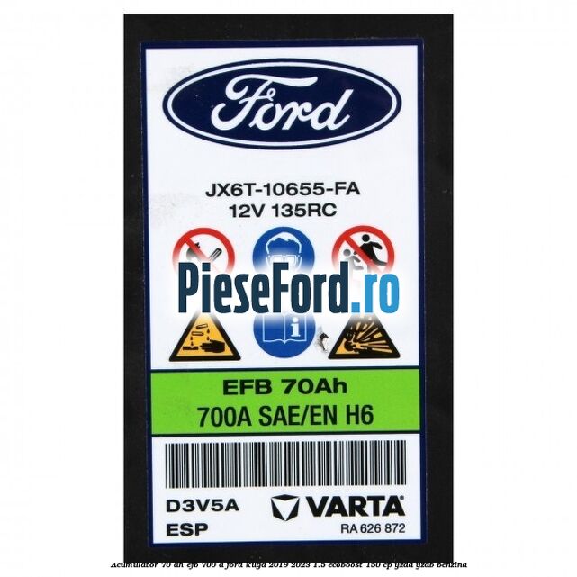 Acumulator 70 AH EFB 700 A Ford Kuga 2019-2023 1.5 EcoBoost 150 cp YZDA, YZDB benzina
