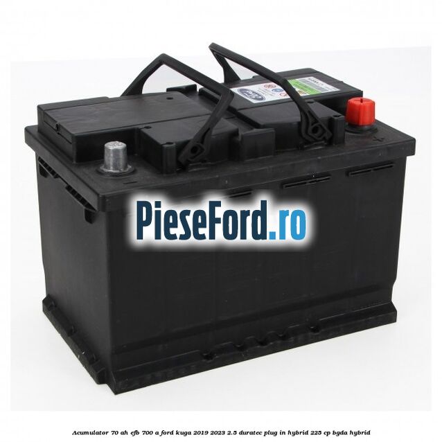 Acumulator 70 AH EFB 700 A Ford Kuga 2019-2023 2.5 Duratec Plug-in-Hybrid 225 cp BGDA hybrid