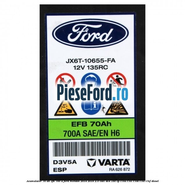 Acumulator 70 AH EFB 700 A Ford Mondeo 2014-2018 2.0 TDCi 4x4 150 cp T7CA, T7CC, T7CD, T7CE, T7CF diesel