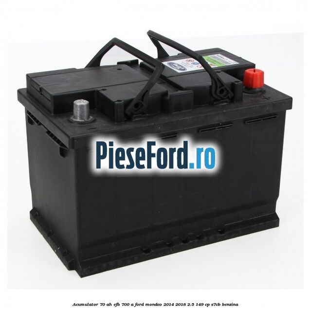 Acumulator 70 AH EFB 700 A Ford Mondeo 2014-2018 2.5 149 cp S7CB benzina
