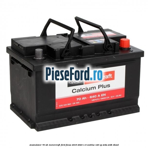 Acumulator 70 AH Motorcraft Ford Focus 2019-2023 1.5 EcoBlue 120 cp