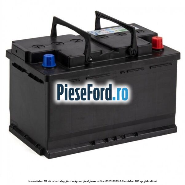Acumulator 70 AH Start Stop Ford original Ford Focus Active 2019-2023 2.0 EcoBlue 150 cp YLDA diesel