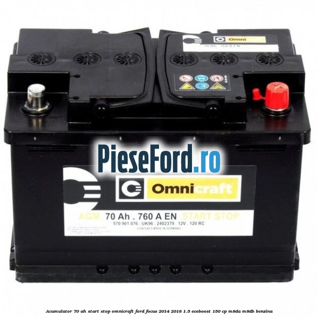 Acumulator 70 AH Start Stop Omnicraft Ford Focus 2014-2018 1.5 EcoBoost 150 cp M8DA, M8DB benzina