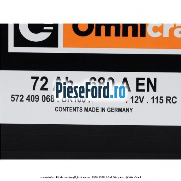 Acumulator 72 AH Omnicraft Ford Escort 1990-1995 1.8 D 60 cp RTE, RTF, RTH diesel