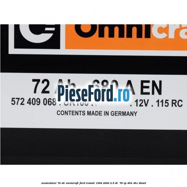 Acumulator 72 AH Omnicraft Ford Transit 1994-2000 2.5 DI  76 cp 4HB, 4HC diesel
