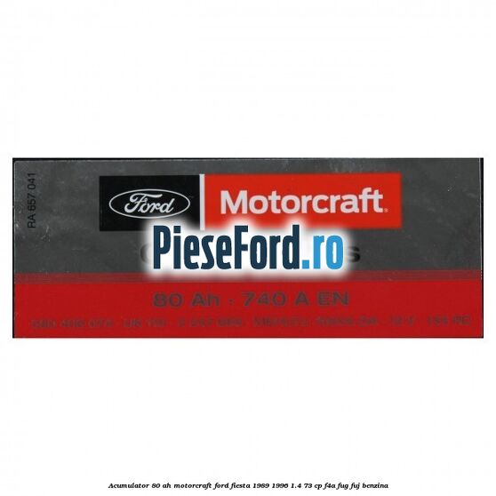 Acumulator 80 AH Motorcraft Ford Fiesta 1989-1996 1.4 73 cp F4A, FUG, FUJ benzina