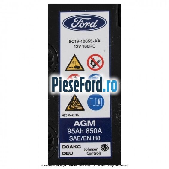 Acumulator 95 AH Ford Transit 2014-2018 2.2 TDCi RWD 135 cp UHR5 diesel